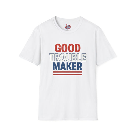 Good Trouble Maker V2 T-Shirt