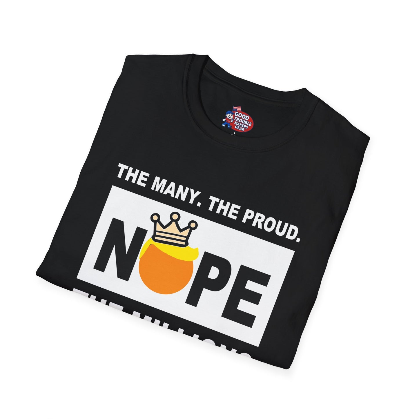 NOPE - The Many, The Proud, The Millions No Kings T-Shirt