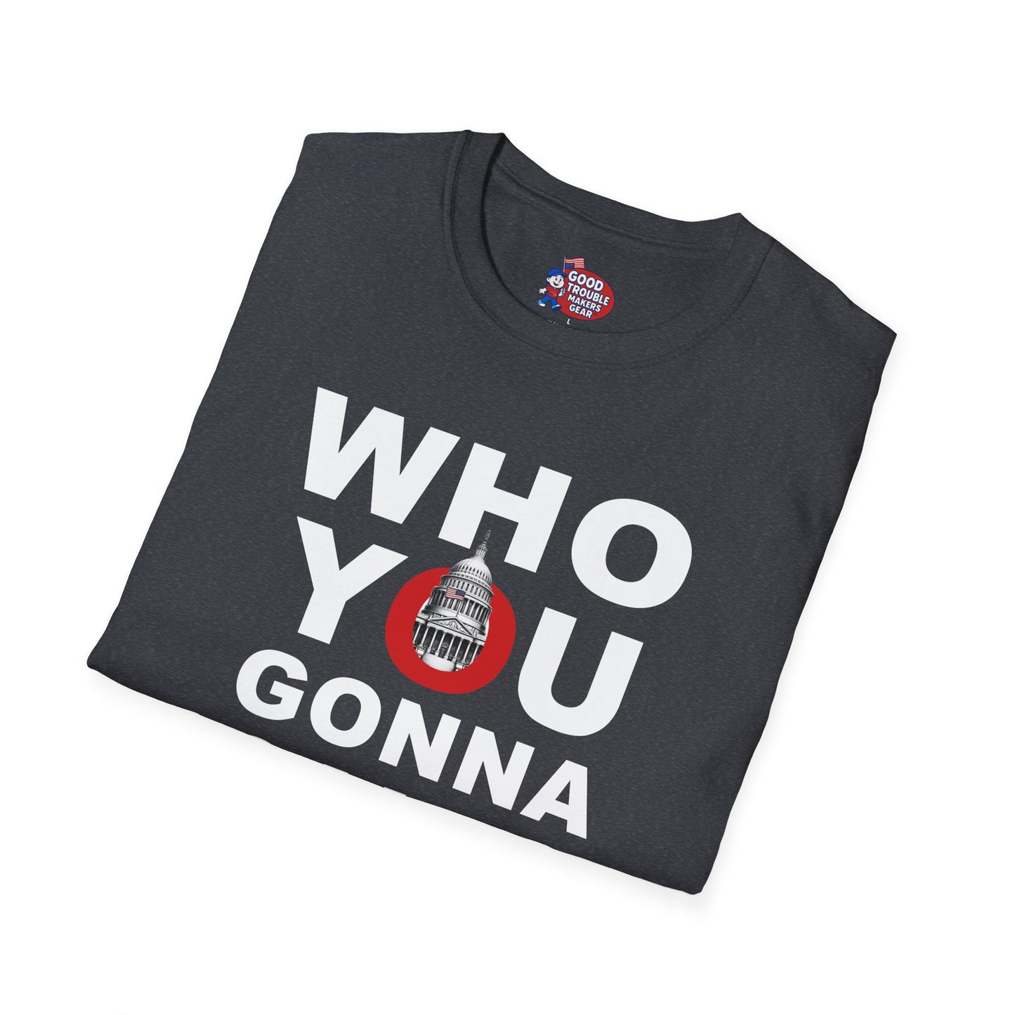 Who You Gonna Call US Capitol Switchboard T-Shirt