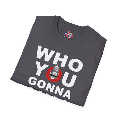 Who You Gonna Call US Capitol Switchboard T-Shirt D*