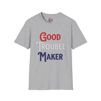 Good Trouble Maker V3 T-Shirt