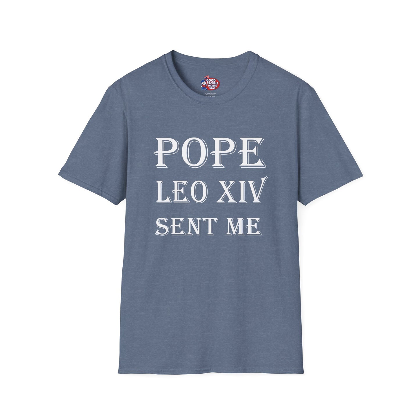 Pope Leo XIV Sent Me T-Shirt