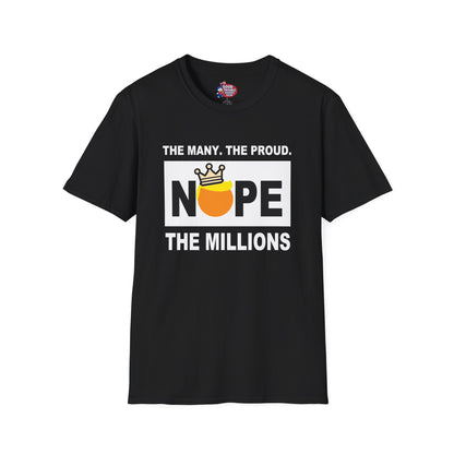 NOPE - The Many, The Proud, The Millions No Kings T-Shirt