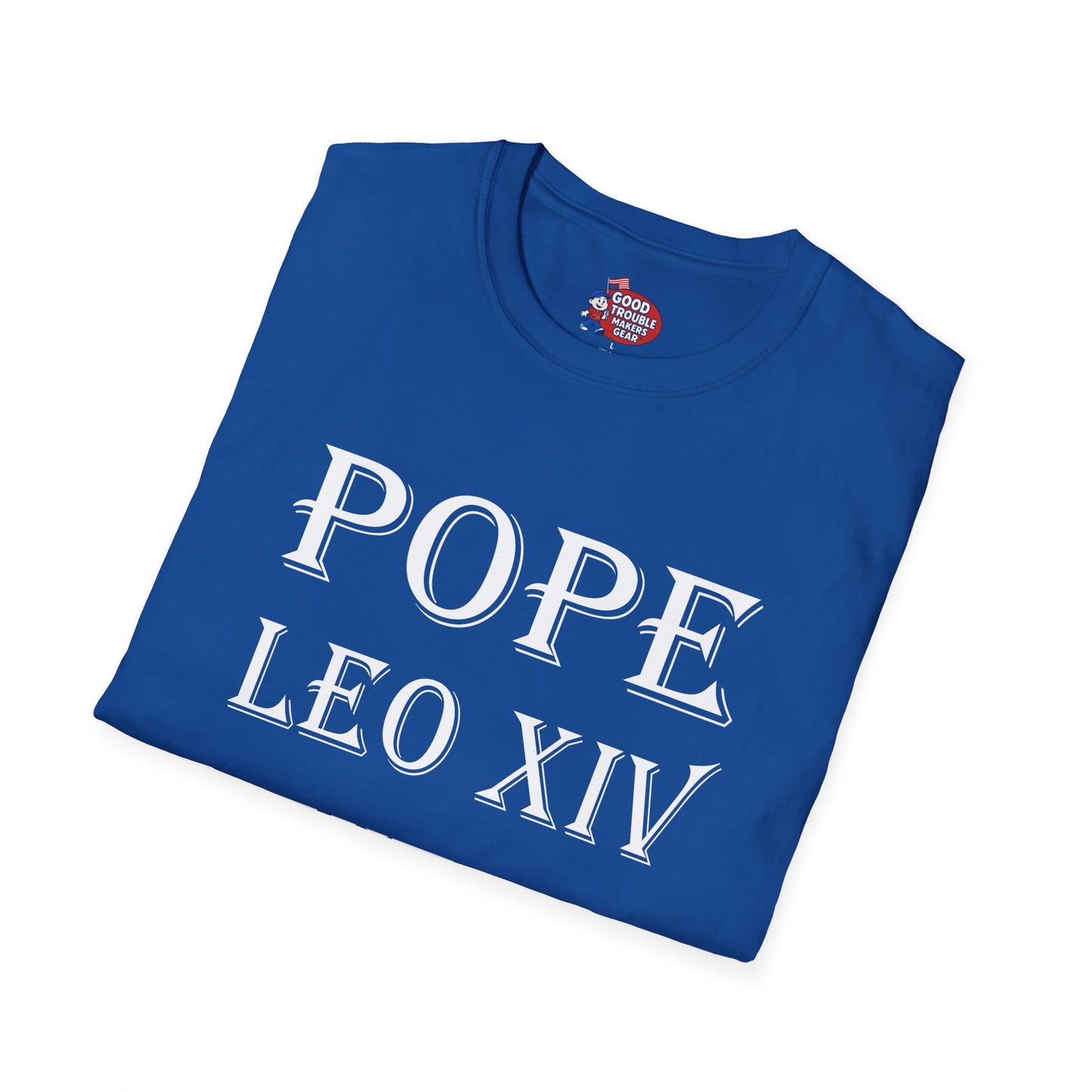 Pope Leo XIV Sent Me T-Shirt