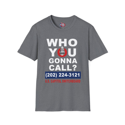Who You Gonna Call US Capitol Switchboard T-Shirt