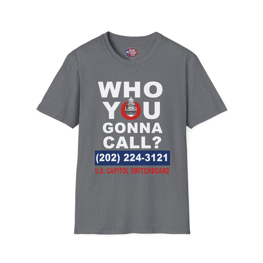 Who You Gonna Call US Capitol Switchboard T-Shirt