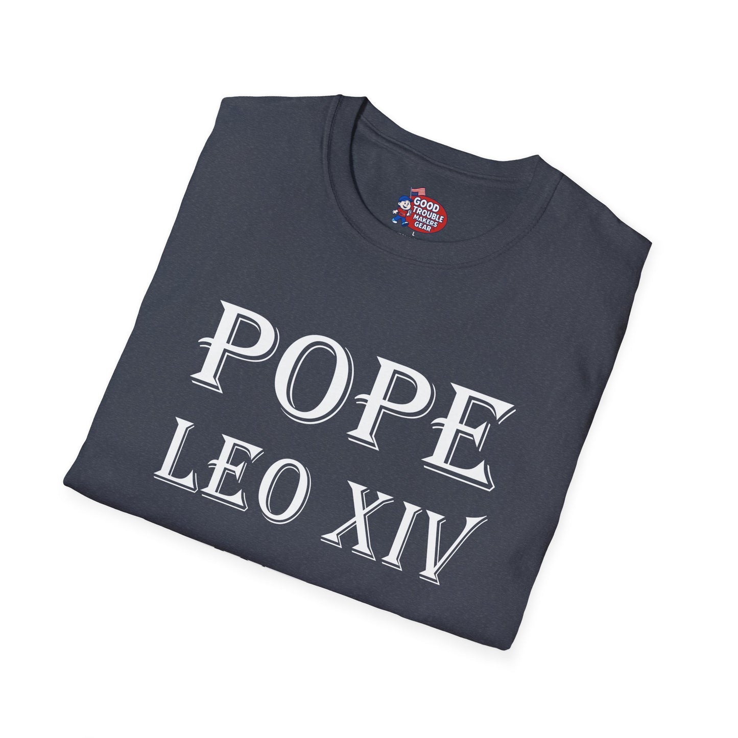 Pope Leo XIV Sent Me T-Shirt