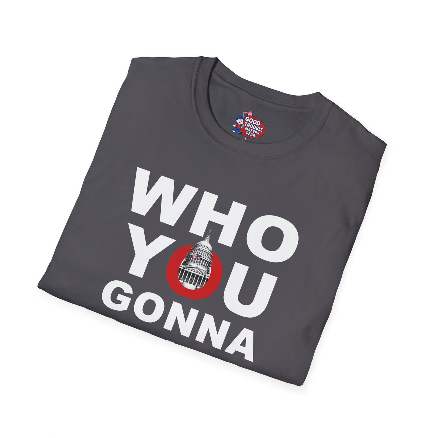 Who You Gonna Call US Capitol Switchboard T-Shirt