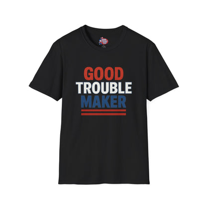 Good Trouble Maker V2 T-Shirt