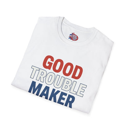 Good Trouble Maker V2 T-Shirt