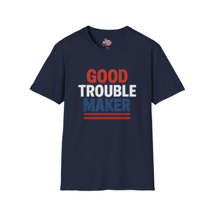 Good Trouble Maker V2 T-Shirt