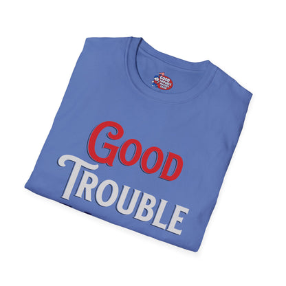Good Trouble Maker V3 T-Shirt
