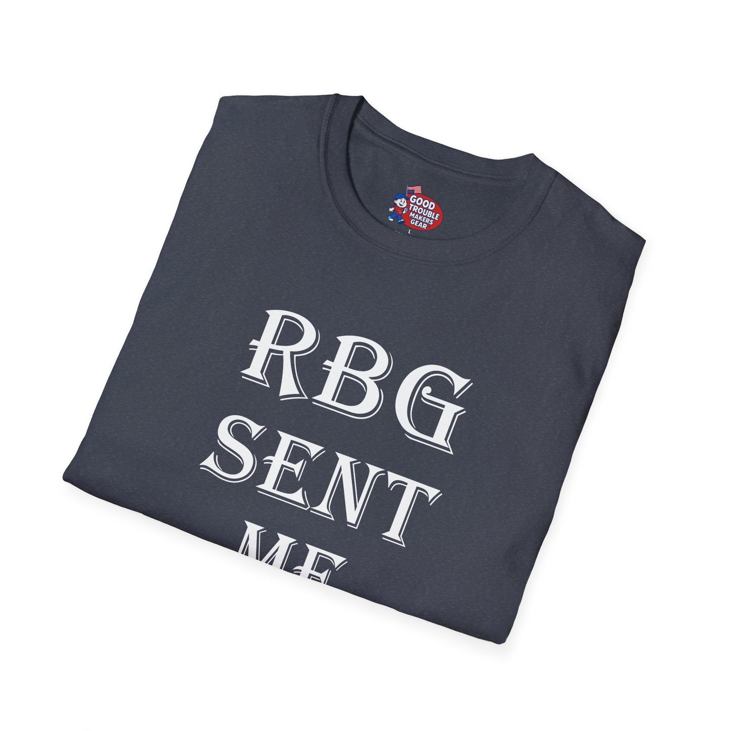 RBG Sent Me T-Shirt