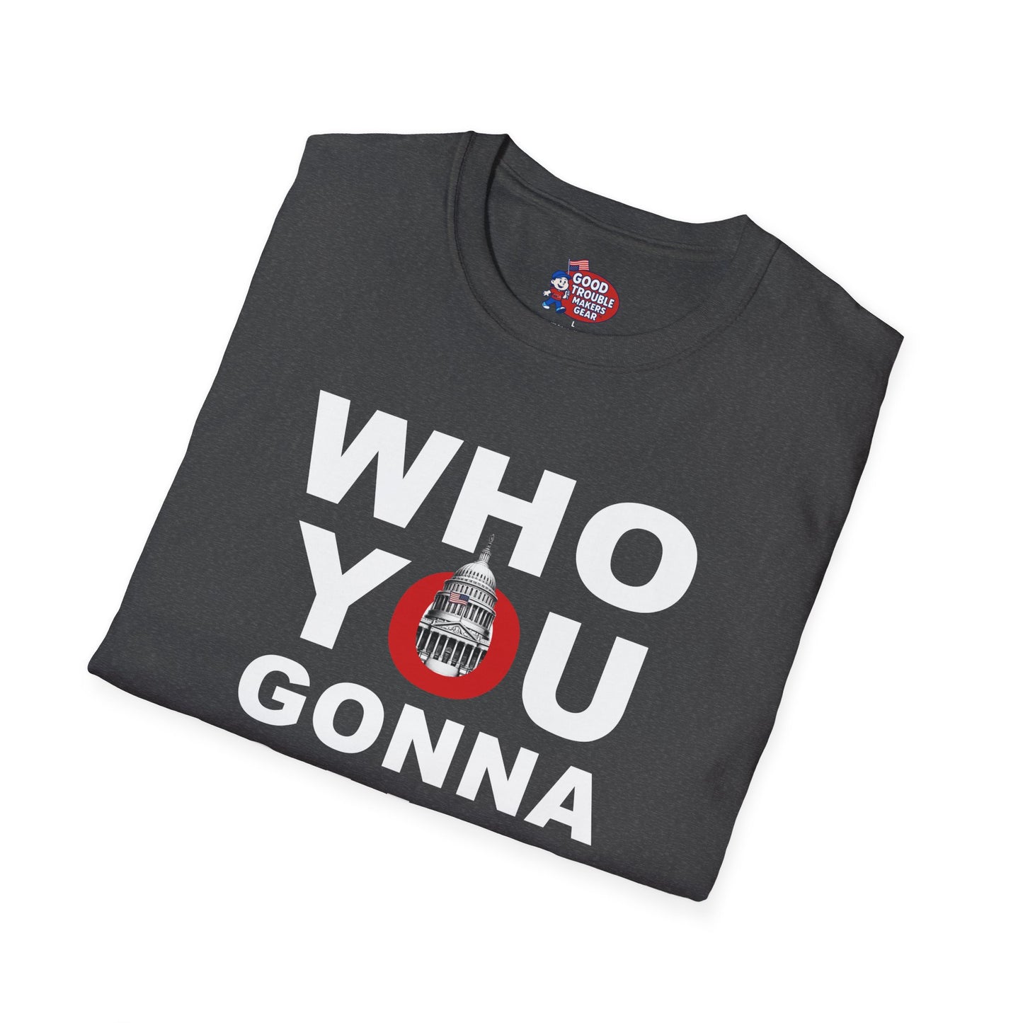 Who You Gonna Call US Capitol Switchboard T-Shirt