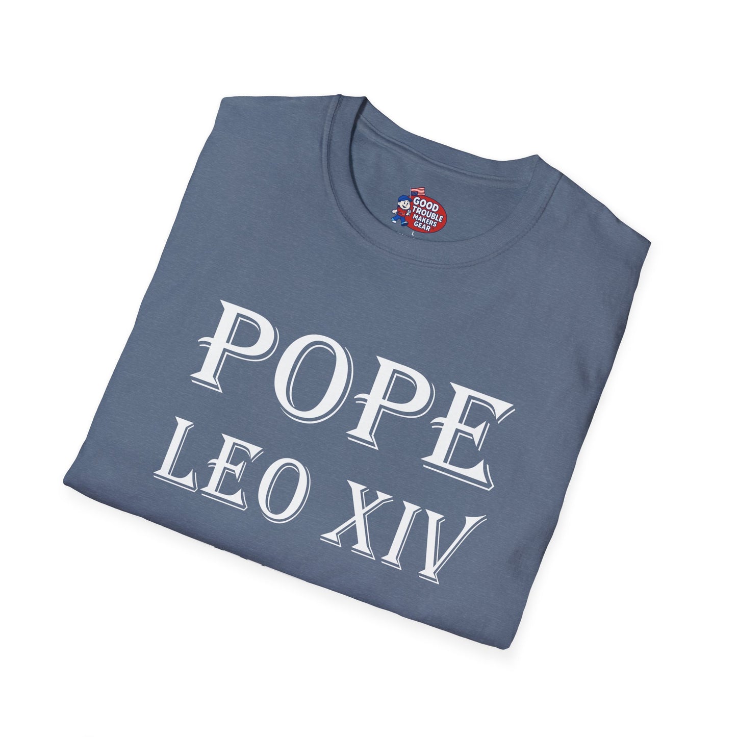 Pope Leo XIV Sent Me T-Shirt