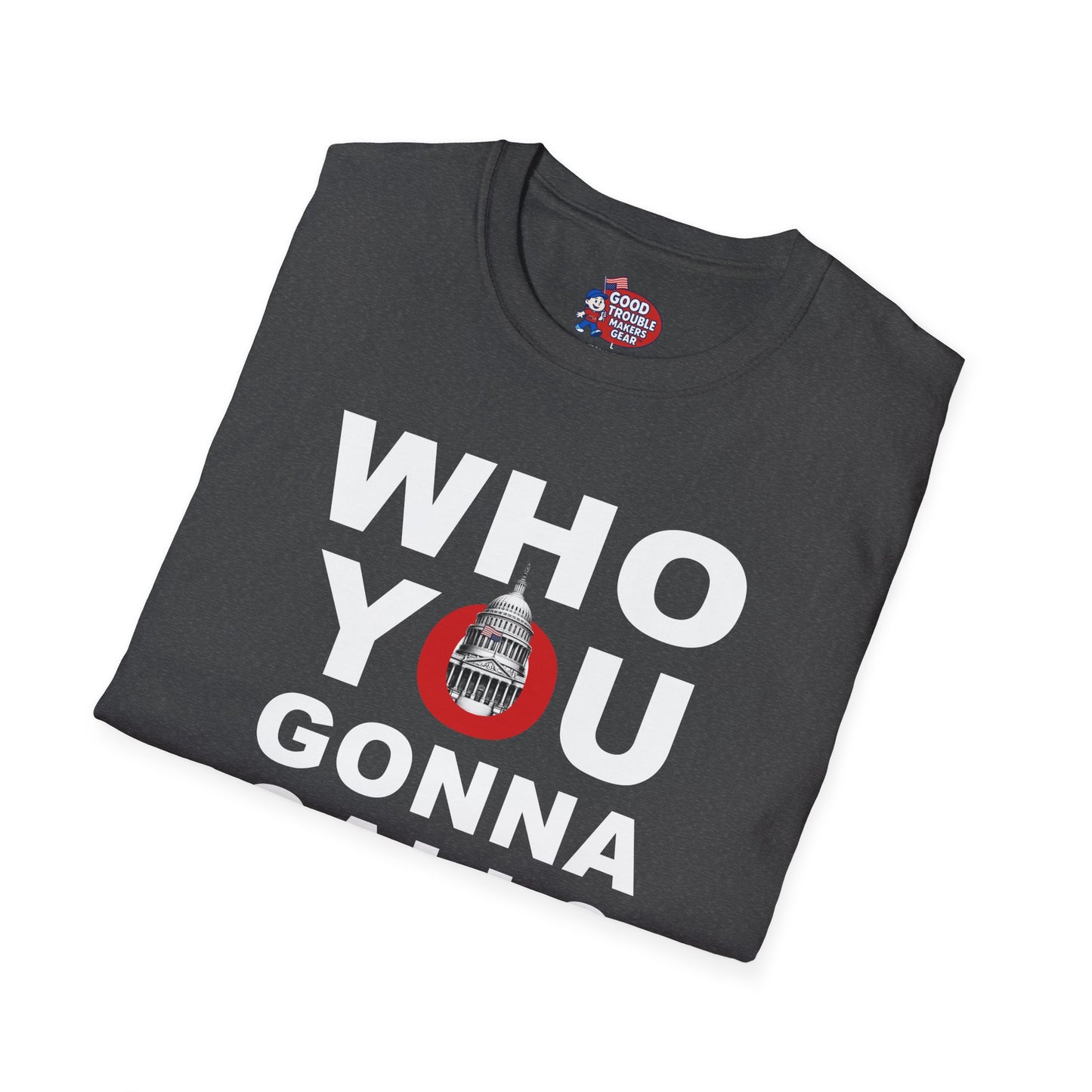 Who You Gonna Call US Capitol Switchboard T-Shirt D*